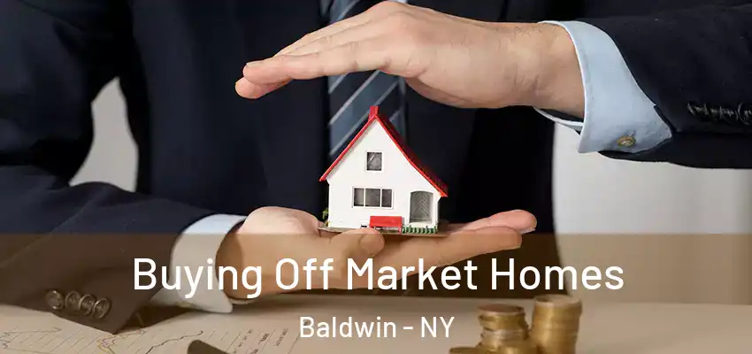  Buying Off Market Homes Baldwin - NY