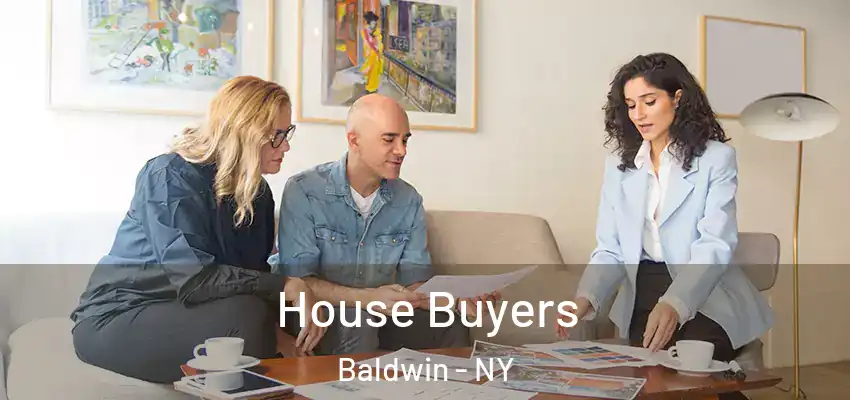 House Buyers Baldwin - NY