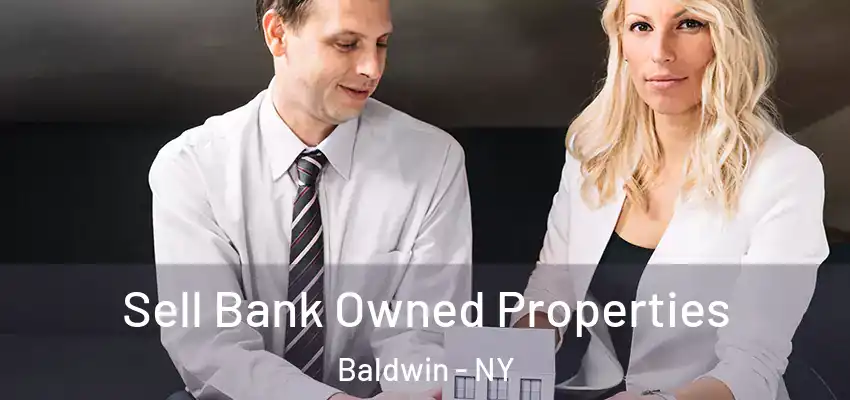 Sell Bank Owned Properties Baldwin - NY