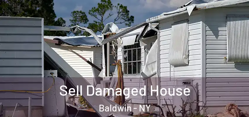  Sell Damaged House Baldwin - NY