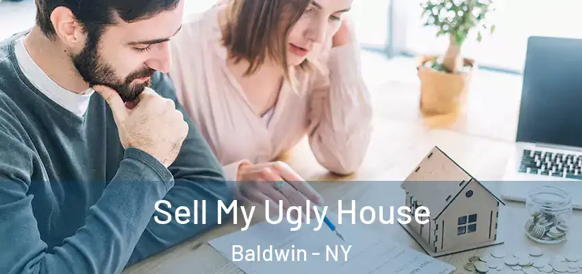 Sell My Ugly House Baldwin - NY